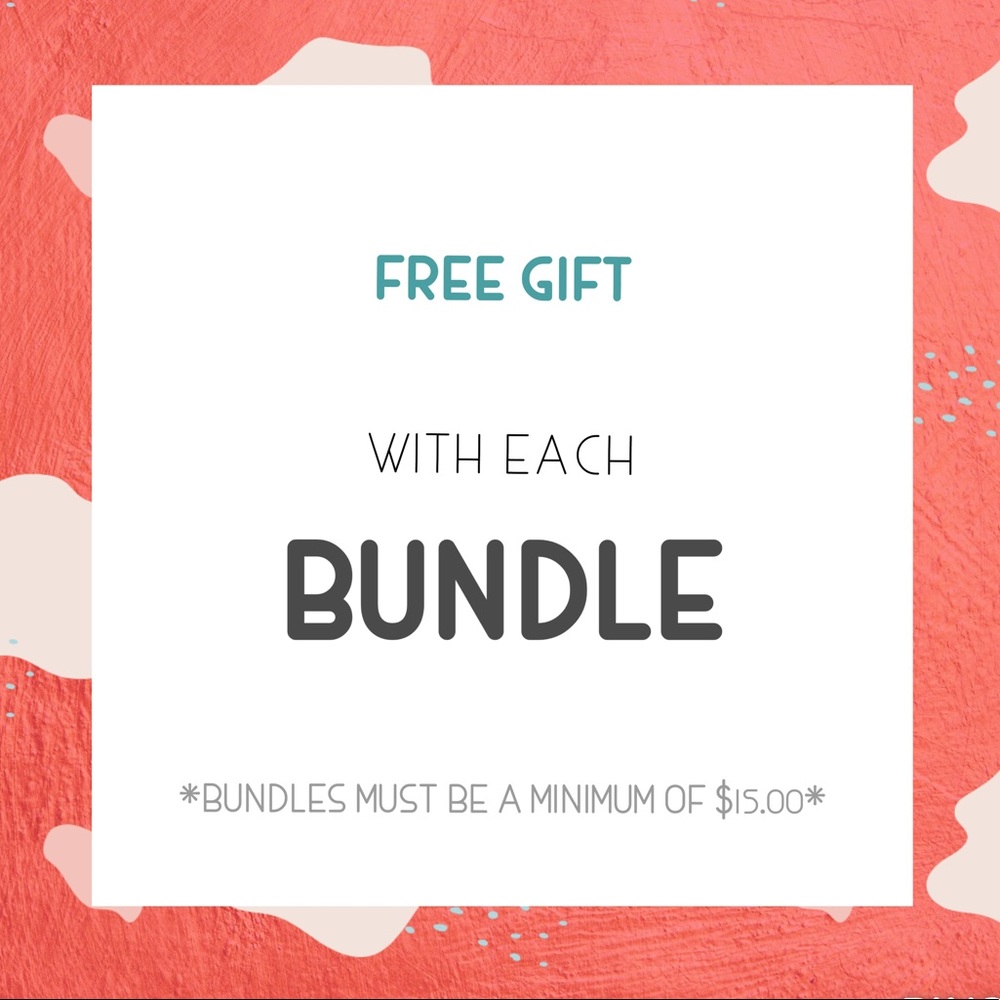 *FREE GIFT WITH BUNDLES*